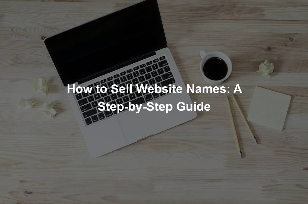 The Ultimate Guide to Choosing Website Names for Sale – Domain Nexus